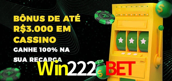Win222 Bet melhor bônus de depósito